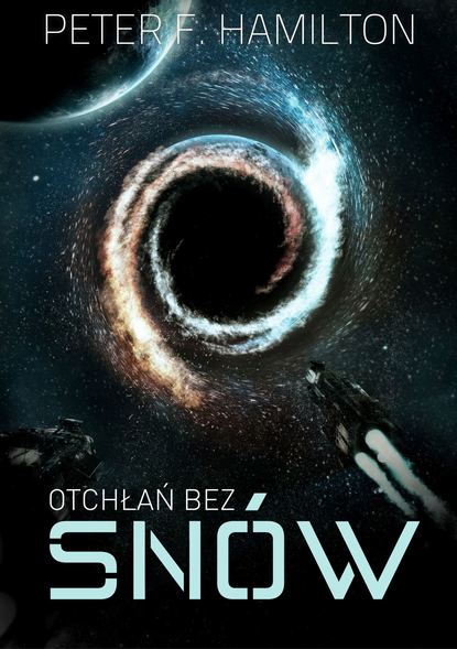 Peter F.  Hamilton - Otchłań bez snów