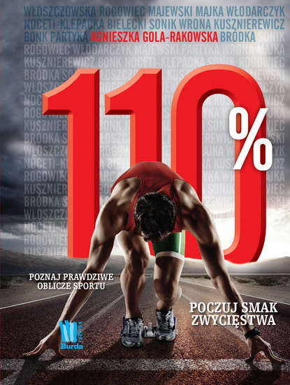 

110%. Poznaj prawdziwe oblicze sportu