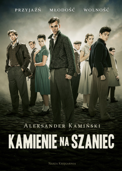 Aleksander Kamiński - Kamienie na szaniec