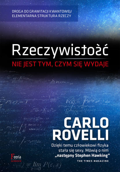 Carlo Rovelli - Rzeczywistość nie jest tym, czym się wydaje