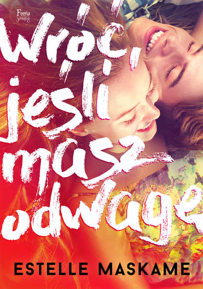 Estelle Maskame - Wróć, jeśli masz odwagę