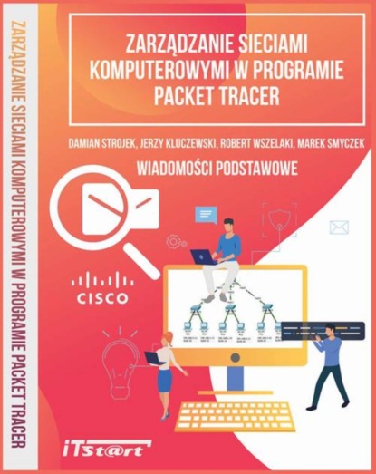 Marek Smyczek - Zarządzanie sieciami komputerowymi w programie Packet Tracer