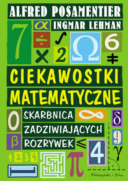 Ingmar Lehmann - Ciekawostki matematyczne. Skarbnica Zadziwiających rozrywek