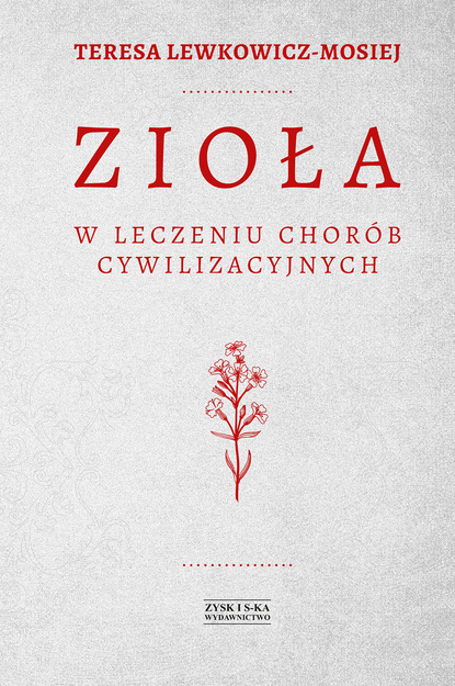 

Zioła w leczeniu chorób cywilizacyjnych