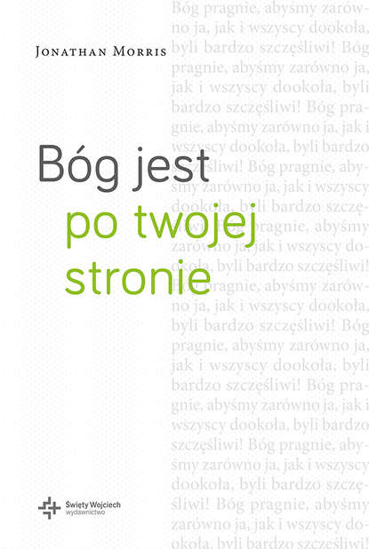 ks. Jonathan Morris - Bóg jest po twojej stronie