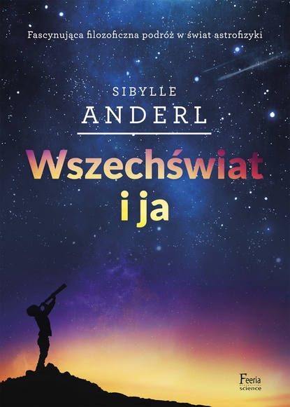 Sibylle Anderl - Wszechświat i ja