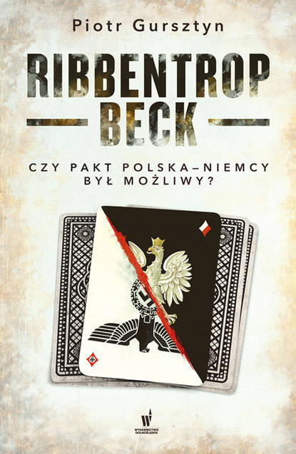 Piotr Gursztyn - Ribbentrop-Beck