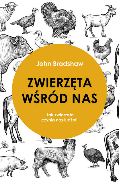 John  Bradshaw - Zwierzęta wśród nas
