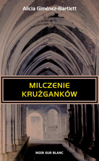 Alicia Giménez-Bartlett - Milczenie krużganków