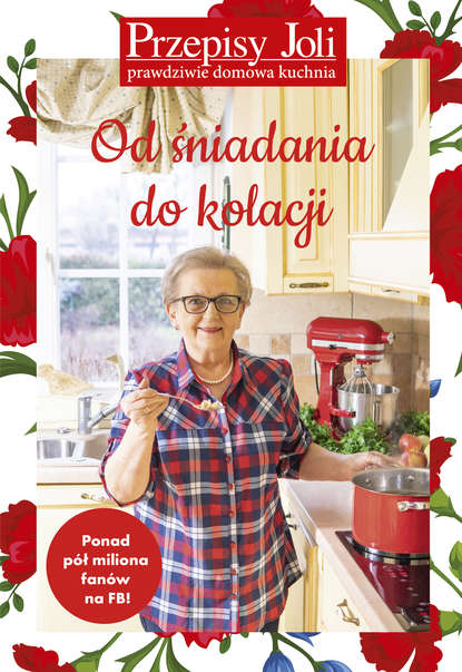 Jola Caputa - Przepisy Joli. Od śniadania do kolacji