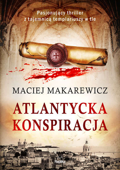 Maciej Makarewicz - Atlantycka konspiracja