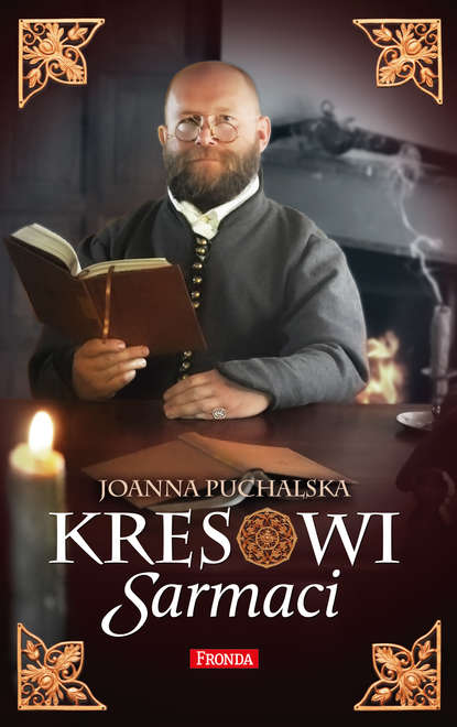 Joanna Puchalska - Kresowi Sarmaci