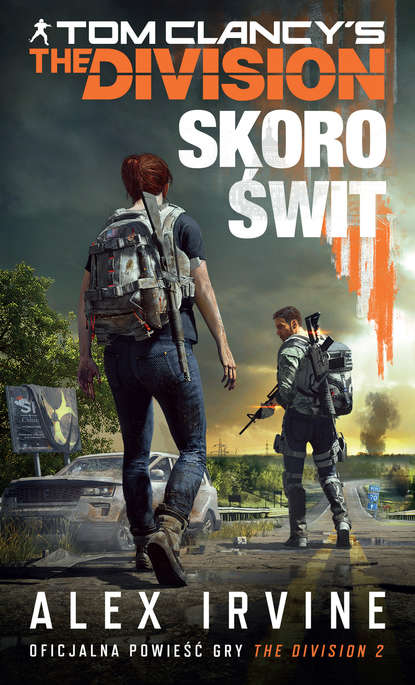 Alex  Irvine - The Division 2. Skoro świt