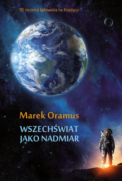 Marek Oramus - Wszechświat jako nadmiar