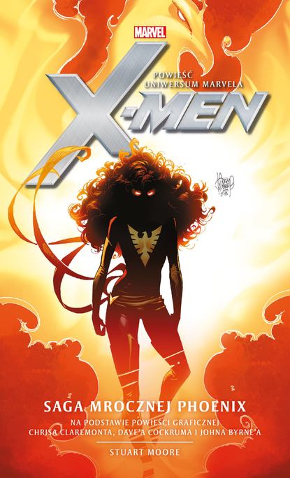 Stuart  Moore - Marvel: X-Men. Saga Mrocznej Phoenix