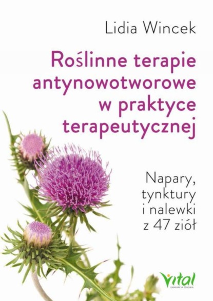 

Roślinne terapie antynowotworowe w praktyce terapeutycznej