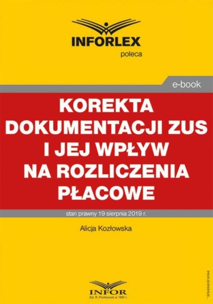 Группа авторов - Korekta dokumentacji ZUS i jej wpływ na rozliczenia płacowe