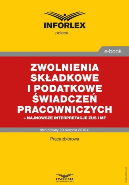 praca zbiorowa - Zwolnienia składkowe i podatkowe świadczeń pracowniczych – najnowsze interpretacje ZUS i MF