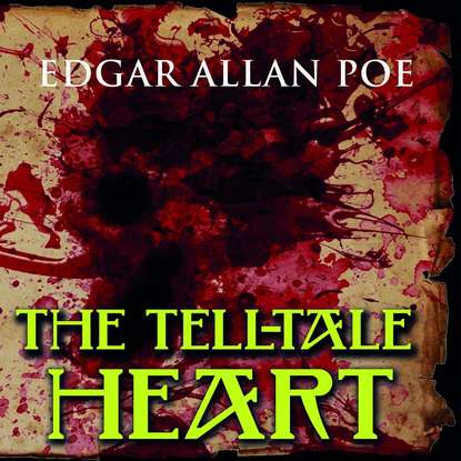 Эдгар Аллан По — The Tell-Tale Heart
