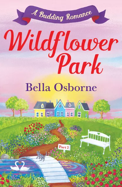 Обложка книги Wildflower Park Series, Bella  Osborne