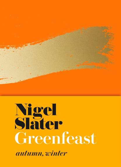 Greenfeast - Nigel  Slater