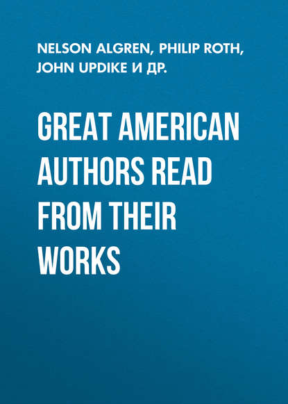 Ксюша Ангел - Great American Authors Read from Their Works