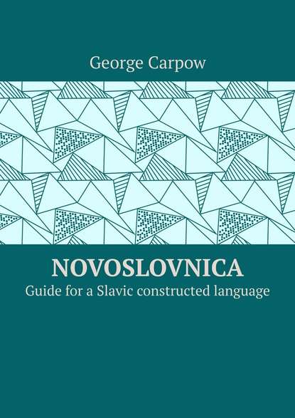 Novoslovnica. Guide for a Slavic constructed language