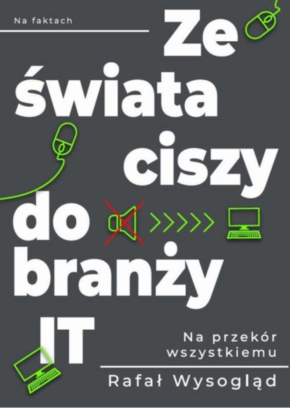 

Ze świata ciszy do branży IT