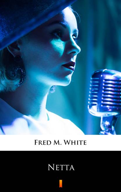 Fred M. White — Netta