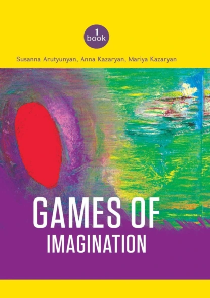 Обложка книги Games of imagination, Susanna Arutyunyan