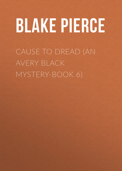 

Cause to Dread (An Avery Black Mystery-Book 6)