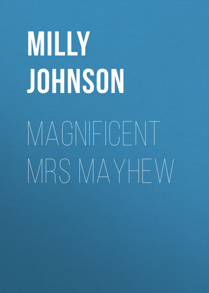 

Magnificent Mrs Mayhew