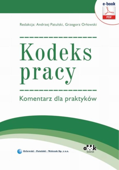 Andrzej Patulski - Kodeks pracy. Komentarz dla praktyków (e-book)