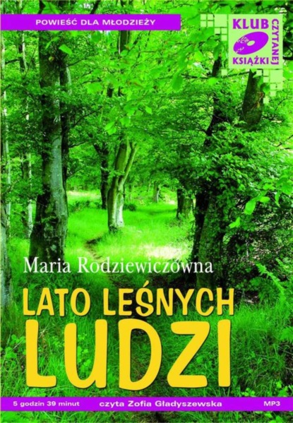 Maria Rodziewiczówna - Lato leśnych ludzi