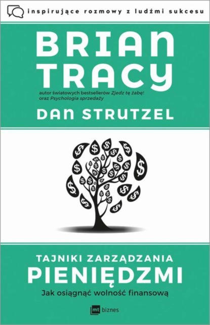 Dan Strutzel - Tajniki zarządzania pieniędzmi. Jak osiągnąć wolność finansową