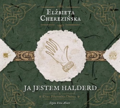 Elżbieta Cherezińska - Ja jestem Halderd