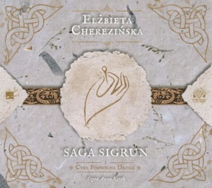 Elżbieta Cherezińska - Saga Sigrun