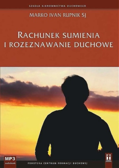

Rachunek sumienia i rozeznawanie duchowe