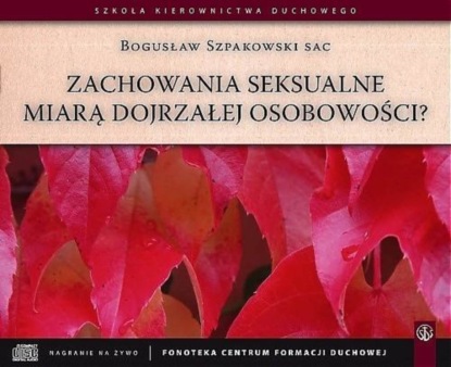 

Zachowania seksualne miarą dojrzałej osobowości