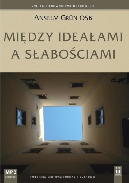 

Między ideałami a słabościami