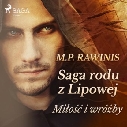 

Saga rodu z Lipowej 1. Miłość i wróżby