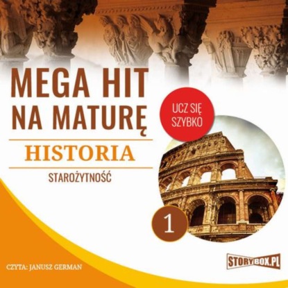 

Mega hit na maturę. Historia 1. Starożytność