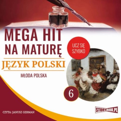 

Mega hit na maturę. Język polski 6. Młoda Polska