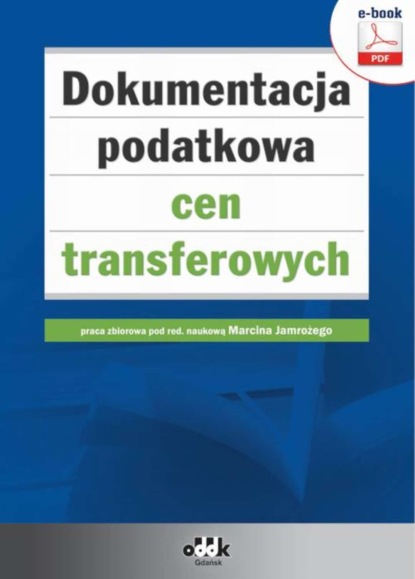 Marcin Jamroży (red) - Dokumentacja podatkowa cen transferowych (e-book)