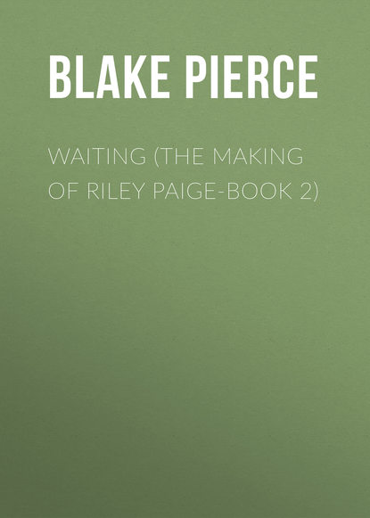 

Waiting (The Making of Riley Paige-Book 2)