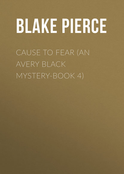 

Cause to Fear (An Avery Black Mystery-Book 4)