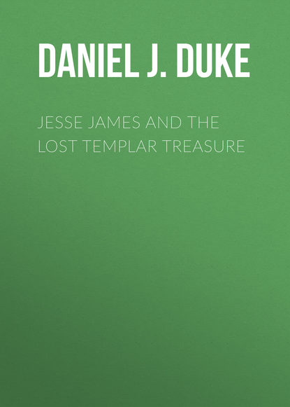 Daniel J. Duke — Jesse James and the Lost Templar Treasure