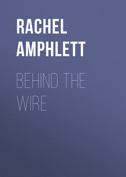 Rachel Amphlett - Behind the Wire