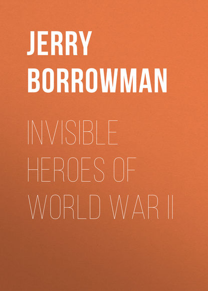 

Invisible Heroes of World War II