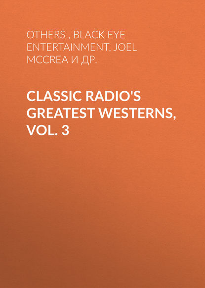 

Classic Radio's Greatest Westerns, Vol. 3